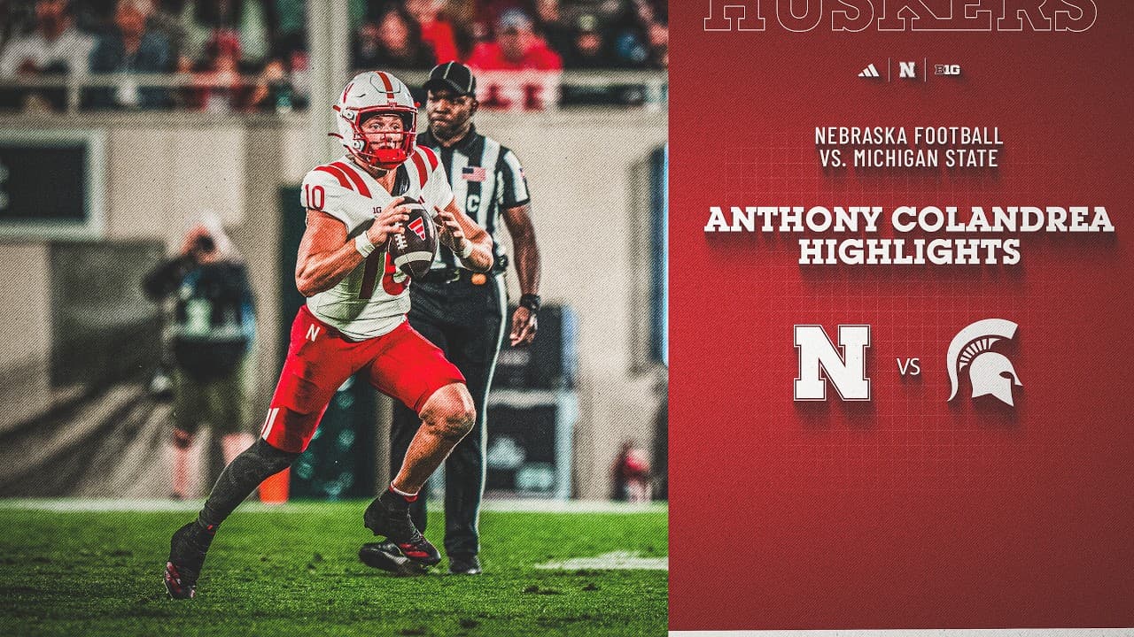 Anthony Colandrea Highlights vs Michigan State Spartans | 2026 Nebraska Football