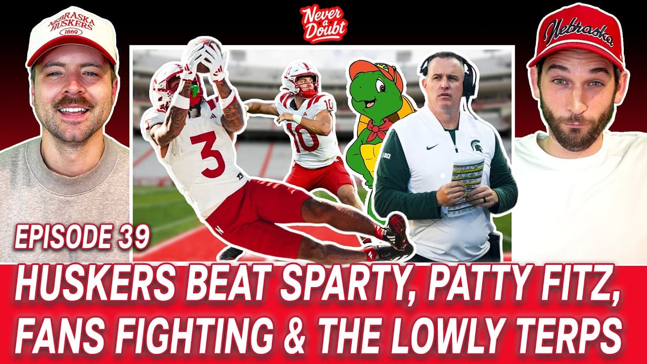 Ep. 39: Huskers Defeat Sparty, Sad Patty Fitz, USC Fans Fight On, Billy Bob, & Maryland Turtle Time