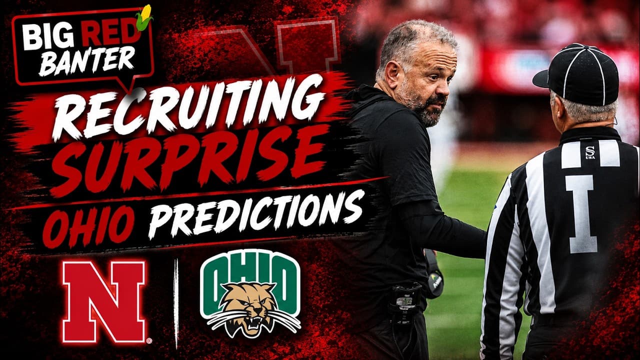 Nebraska’s BIG Recruiting Surprise + Ohio Preview | Keys, Predictions & Calling our Shot
