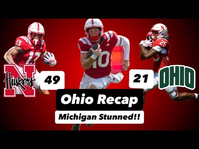 Nebraska vs. Ohio Recap - Michigan STUNNED by WMU!!