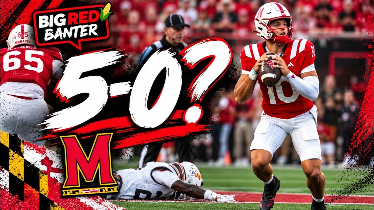 Nebraska’s Road to 5-0 Starts Here 👀 | Maryland Deep Dive